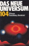 Das neue Universum 104 Wissen, Forschung, Abenteuer - Marcus Würmli