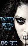 Tainted Demons: An Erotic Horror Novel - Eden Redd