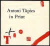 Antoni Tapies in Print - Deborah Wye