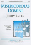 Misericordias Domini: Three-Part Mixed Edition - Jerry Estes