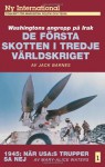 Ny International no. 1; De första skotten i tredje världskriget: Washingtons angrepp på Irak (Swedish Edition) - Jack Barnes