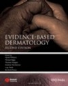 Evidence-Based Dermatology (Evidence-Based Medicine) - Hywel Williams, Michael Bigby, Thomas Diepgen, Andrew Herxheimer, Luigi Naldi, Berthold Rzany