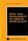 Septic Tank System Effects on Ground Water Quality - Larry W. Canter