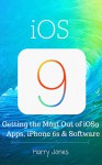 iOS9: Getting the Most Out of iOS9 - Apps, iPhone 6s & Software - Harry Jones