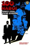 100 Naboi: Pierwszy strzał, ostatnie ostrzeżenie - Brian Azzarello, Eduardo Risso