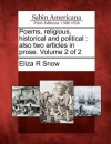 Poems, Religious, Historical and Political: Also Two Articles in Prose. Volume 2 of 2 - Eliza R. Snow