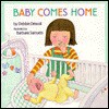 Baby Comes Home - Debbie Driscoll, Barbara Samuels