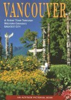 Vancouver: A Scenic Tour Through Western Canada's Greatest City - Constance Brissenden