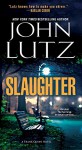 Slaughter (A Frank Quinn Novel) - John Lutz