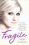 Fragile - Nikki Grahame