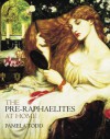 The Pre-Raphaelites at Home - Pamela Todd