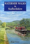 Waterside Walks in Staffordshire (Waterside Walks) - Roger Noyce