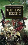 Horus Heresy: First Heretic - Aaron Dembski-Bowden