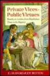 Private Vices-Public Virtues: Bawdrey in London from Elizabethan Times to the Regency - E.J. Burford, Joy Wotton