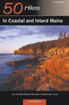 Explorer's Guide 50 Hikes in Coastal and Inland Maine: From the Burnt Meadow Mountains to Maine's Bold Coast (Fourth Edition) (Explorer's 50 Hikes) - John Gibson