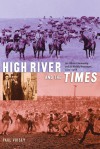 High River and the Times: An Alberta Community and Its Weekly Newspaper, 1905-1966 - Paul Voisey, Joe Clark