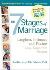 7 Stages of Marriage: Laughter, Intimacy and Passion Today, Tomorrow, Forever - Sari Harrar, Rita DeMaria