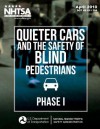 Quieter Cars and the Safety of Blind Pedestrians: Phase I - Lisandra Garay-Vega, Aaron Hastings, John K Pollard