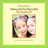 Fatima And Fay Find A Bird: The Sound Of F (Phonics Friends) - Joanne D. Meier, Cecilia Minden