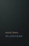 Seljacka buna: povijesni roman (HRVATSKI KLASICI) (Croatian Edition) - August Senoa, B. K. De Fabris