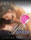 Yes, Officer: Lesbian BBW Contemporary New Adult Romance Short Stories (Fun, Provocative Mature Young Adult Love and Romance Books) - Emma Hindel