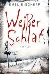 Weißer Schlaf: Thriller - Emelie Schepp, Annika Krummacher