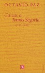 Cartas A Tomas Segovia: 1957-1985 - Octavio Paz