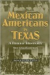 Mexican Americans in Texas: A Brief History - Arnoldo De León