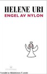 Engel av nylon - Helene Uri