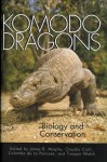 Komodo Dragons (Zoo and Aquarium Biology and Conservation Series) - James B. Murphy