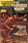 Classics Illustrated 131 of 169 : The Covered Wagon - Emerson Hough