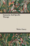 Immunity and Specific Therapy - Walter Emery