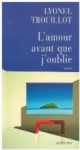 L'amour Avant Que J'oublie - Lyonel Trouillot