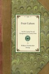 Fruit Culture and the Laying Out and Management of a Country Home - William Strong