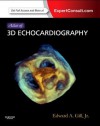 Atlas of 3D Echocardiography: Expert Consult - Online and Print - Edward A. Gill