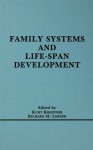 Family Systems and Life-span Development - Kurt Kreppner, Richard M. Lerner