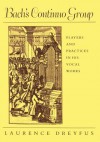 Bach's Continuo Group: Players and Practices in His Vocal Works - Laurence Dreyfus