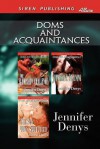 Doms and Acquaintances [The Submission Challenge: Submissive Training: The Sub Who Switched] (Siren Publishing Allure) - Jennifer Denys