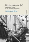 ¿Dónde está mi tribu? - Carolina del Olmo