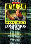 The Mental Game Pocket Companion for Golf - Fran Pirozzolo, Russ Pate