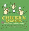 Chicken Scratches: Poultry Poetry and Rooster Rhymes - Lynn Brunelle, George Shannon, Scott Menchin