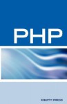 PHP Interview Questions, Answers, and Explanations: PHP Certification Review: PHP FAQ - Terry Sanchez-Clark