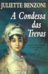 A Condessa das Trevas (O Jogo do Amor e da Morte, #3) - Juliette Benzoni, Irene Daun e Lorena, Nuno Daun Lorena