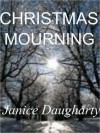 Christmas Mourning - Janice Daugharty