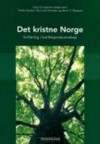 Det kristne Norge - Torleiv Austad, Paul Leer-Salvesen, Bernt T. Oftestad