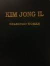 Selected Works - Kim Jong Il