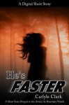 He's Faster (A Short Story Prequel to The Black Song Inside) - Carlyle Clark