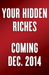 The Hidden Riches: Daily Practices That Will Unlock What's Missing in Your Life - Chris Attwood, Janet Attwood