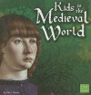 Kids in the Medieval World - Sheri Johnson