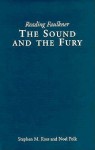 Reading Faulkner: The Sound and the Fury (Reading Faulkner Series) - Stephen M. Ross, Noel Polk